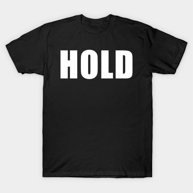 HOLD T-Shirt by giovanniiiii